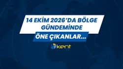 14 Ekim 2026’da bölge gündeminde öne çıkanlar…