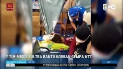 7 TIM MEDIS SULTRA BANTU KORBAN GEMPA NTT