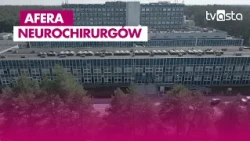 Neurosurgeon Scandal and the Piła Connection