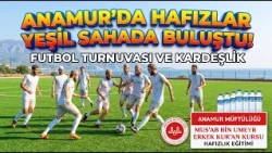 QURAN SCHOLARS MEET ON THE SOCCER FIELD IN ANAMUR @Kanal33mersin