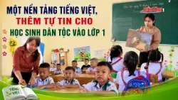 A Foundation in Vietnamese, Boosting Confidence for Ethnic Minority Students Entering First Grade...