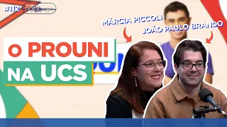 PROUNI at UCS: an opportunity that TRANSFORMS LIVES - UCS Play Podcast #112
