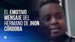 "I see Colombia in the final": The emotional message from Jhon Córdoba’s brother