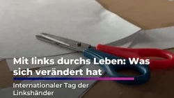 Living Life Left-Handed: What Has Changed | Sachsen Fernsehen