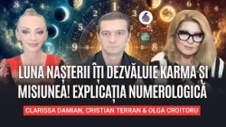 LUNA NAȘTERII ÎȚI DEZVĂLUIE KARMA ȘI MISIUNEA! EXPLICAȚIA NUMEROLOGICĂ - CU CRISTIAN ȘI CLARISSA