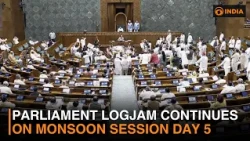 Parliament logjam continues on Monsoon Session Day 5 | DD India