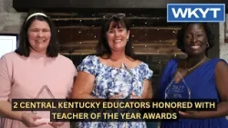 2 Central Kentucky educators honored with teacher of the year awards
