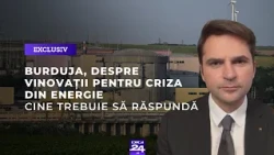 Burduja, despre vinovații pentru criza din energie: Seceta e de la Dumnezeu, criza e de la oameni