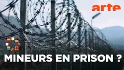 Faut-il emprisonner les mineurs coupables de crime ? | ARTE Europe l'hebdo