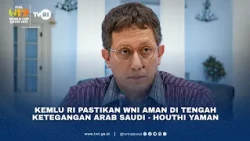Kemlu RI Pastikan WNI Aman Di Tengah Ketegangan Arab Saudi - Houthi Yaman
