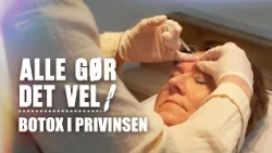 Alle gør det vel (2:3) Botox i provinsen