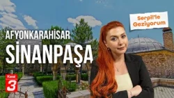 Afyonkarahisar - Sinanpaşa | Traveling with Serpil