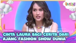 Cinta Laura Shares Stories from a Global Fashion Show - BROWNIS (10/26/23) P1