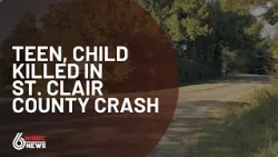 Teen and child killed in St. Clair County crash