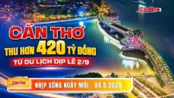 Can Tho earns over 420 billion VND from tourism during the September 2nd holiday | New Day Rhythm...