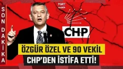 #BREAKINGNEWS | Özgür Özel and 90 MPs Resign from CHP! - TGRT Haber