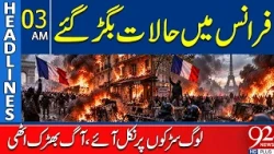 France in Turmoil | Massive Protests Erupt as Fir*es Break Out | 3AM Headlines | 92NewsHD