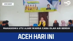 UTU Students Teach Locals How to Treat Clean Water | Today's Aceh News