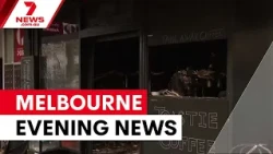 Essendon cafe firebombed; Sam Neill dies; elderly couple found | 7NEWS