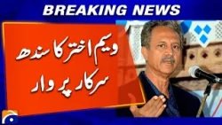Waseem Akhtar Gives Strong Response to Sindh Government | Geo News