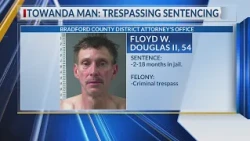 Towanda man gets jail for trespassing under water tower