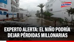 🔴🔵 El Niño Phenomenon: Expert warns of millionaire losses and potential deaths in Peru