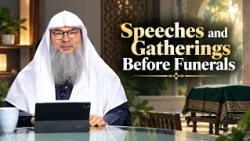 Speeches and Gatherings Before Funerals | Sheikh Assim Al Hakeem | #hudatv