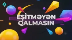Eşitməyən qalmasın 29.09.2026