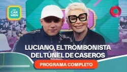 Luciano, the trombonist from the Caseros tunnel | #WithCarmen Full Episode - 07/20 - El Nueve