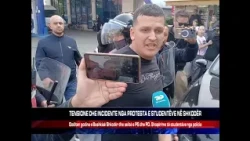 TENSIONE DHE INCIDENTE NGA PROTESTA E STUDENTËVE NË SHKODËR