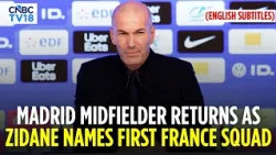 Zidane Names First France Squad: Mbappe & Other Real Madrid Stars Included | Dembele | N18G