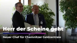 Der Herr der Scheine geht - Neuer Chef für Chemnitzer Geldzentrale