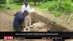 Quba rayonunun Səbətlər kəndində aparılan arxeoloji qazıntılar