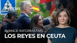 Avance informativo | Los reyes en Ceuta | Felipe VI: "La soberanía española no es negociable"| RTVE