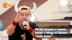 Mickie Krause x Lorenz Büffel x Kings of Günter – "Baila Baila” | ZDF-Fernsehgarten