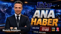 Etv Ana Haber | 4 Eylül 2026