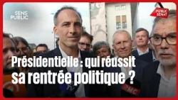 Présidentielle : qui réussit sa rentrée politique ?