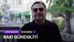 Bakı Gündəliyi - 18.10.2026