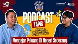 PODCAST TAPIS | MENGEJAR PELUANG DI NEGERI SEBERANG