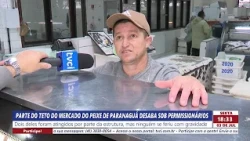PARTE DO TETO DO MERCADO DO PEIXE DE PARANAGUÁ DESABA SOB PERMISSIONÁRIOS