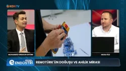 ENDÜSTRİ KONYA - REMOTÜRK'ÜN DOĞUŞU VE AHİLİK MİRASI - MUSA FİLİZ - 12 AĞUSTOS 2026