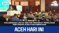 Cross-Sector Collaboration Accelerates Post-Disaster Agricultural Recovery in Aceh | Aceh News Today