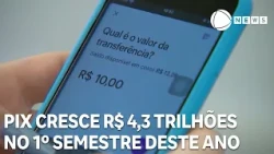 Pix reaches R$ 4.3 trillion, with a 19.3% increase in the number of transactions in the 1st semester