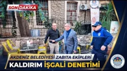 Akdeniz Municipality enforcement teams continue inspections against sidewalk obstructions