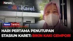 Stasiun Karet Resmi Ditutup! Penumpang Keluhkan Akses Jalan Jauh ke BNI City | iNews Tekini