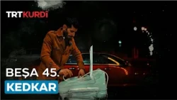 Kedkar - Beşa 45.