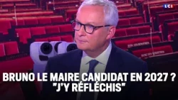 Bruno Le Maire a 2027 presidential candidate? "I'm thinking about it"｜LCI
