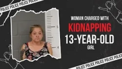 Woman charged with kidnapping 13-year-old girl