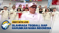 [FULL] Cabang Baru Teqball, Siap Ukir Prestasi di Asian Games 2026 | Meet Nite Live