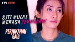 Siti Starts to Get Scared Because She's Being Watched | Mystery FTV